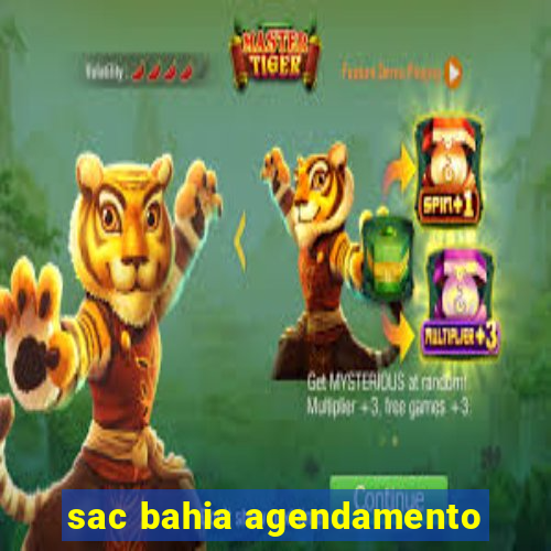 sac bahia agendamento